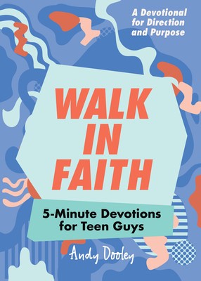 Walk in Faith: 5-Minute Devotions for Teen Guys foto