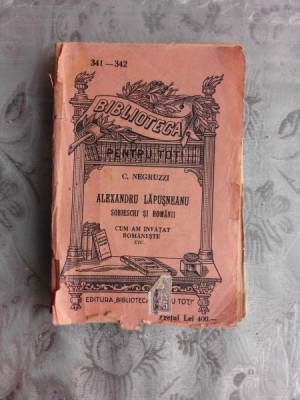 ALEXANDRU LAPUSNEANU, SOBIESCHI SI ROMANII - C. NEGRUZZI foto