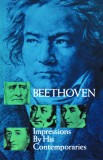 Beethoven: Impressions by His Contemporaries