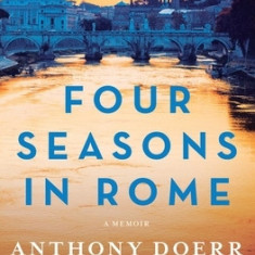 Four Seasons in Rome: On Twins, Insomnia, and the Biggest Funeral in the History of the World