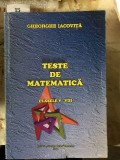 Teste de matematică clasele V - VIII. Gheorghe Iacoviță.