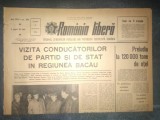 ZIARUL ROMANIA LIBERA 10 SEPTEMBRIE 1966 VIZITA CONDUCATORILOR DE PARTID SI DE STAT IN REGIUNEA BACAU