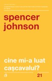 Cumpara ieftin Cine Mi-A Luat Cascavalul? Ed. V Revizuita, Dr. Spencer Johnson - Editura Curtea Veche