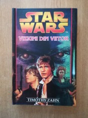 TIMOTHY ZAHN - STAR WARS. VIZIUNI DIN VIITOR (2006, editie cartonata) foto
