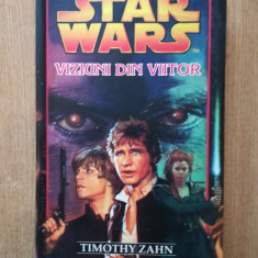 TIMOTHY ZAHN - STAR WARS. VIZIUNI DIN VIITOR (2006, editie cartonata)