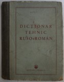 DICTIONAR TEHNIC RUSO - ROMAN , 1951