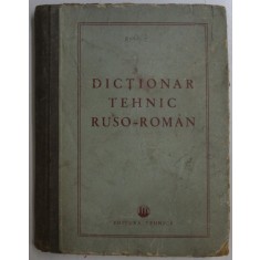 DICTIONAR TEHNIC RUSO - ROMAN , 1951