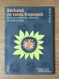 Psihanaliza | Lillian B. Rubin - Barbatul cu vocea frumoasa. Si alte povestiri din cabinetul de psihoterapie