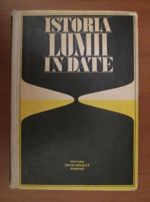 Istoria lumii in date - Andrei Otetea foto