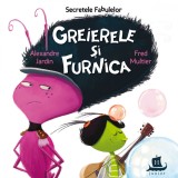 Secretele fabulelor. Greierele si furnica, Humanitas