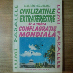 CIVILIZATIILE EXTRATERESTRE SI A TREIA CONFLAGRATIE MONDIALA de CRISTIAN NEGUREANU , 1994