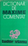 Dictionar de Maxime Comentat - Tudor Vianu - Carte Filosofie, Stiinta, Antichitati