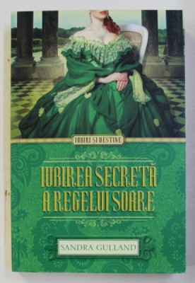 IUBIREA SECRETA A REGELUI SOARE de SANDRA GULLAND , 2014 foto