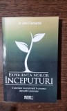 Experienta noilor inceputuri - John F. Demartini