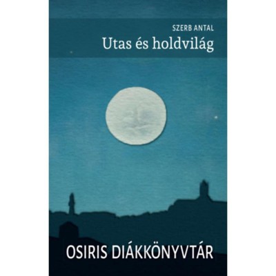 Utas &amp;eacute;s holdvil&amp;aacute;g - Szerb Antal foto