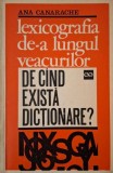 Lexicografia de-a lungul veacurilor. De cand exista dictionare? - Ana Canarache (cateva sublinieri)