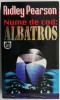 Nume de cod: Albatros - Ridley Pearson - Carte Beletristica Horror