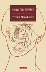 Vremea Minzului Sec - Cristian Tudor Popescu - Polirom