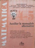 MATEMATICA CLASELE IV-V. AUXILIAR LA MANUALELE ALTERNATIVE-ARTUR BALAUCA SI COLAB.-250328