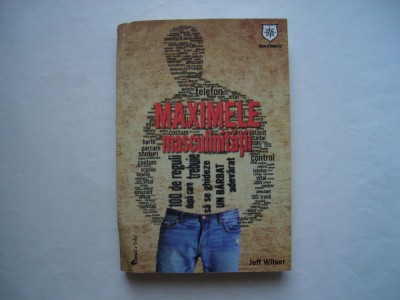 Maximele masculinitatii - Jeff Wilser foto