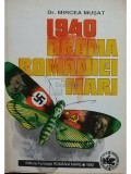 Mircea Mușat - 1940 - Drama Rom&acirc;niei Mari (editia 1992)
