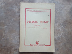 Desenul Tehnic, vol. 1 - Manual pentru scolile profesionale, 1950 foto