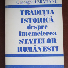 Traditia istorica despre intemeierea statelor romanesti-Gh.I.Bratianu