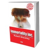 Robert Sheckley - Immortality Inc.