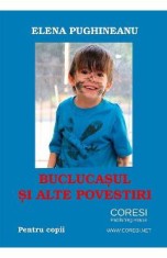 Buclucasul si alte povestiri - Elena Pughineanu