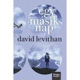 Egy m&aacute;sik nap - Every day 2. - David Levithan