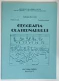 GEOGRAFIA CUATERNARULUI de NICOLAE POPESCU ... FLORINA FOLEA , 2007