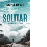Solitar. Povestea unui triatlon - Marius Butuc