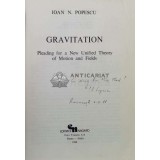 Gravitation. Pleading for a New Unified Theory of Motion and Fields - Ioan N. Popescu - 1988