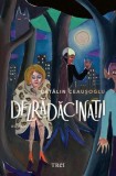 Dezrădăcinații Roman Brosat Memorie Exil Cautari Obsesive Editura Trei