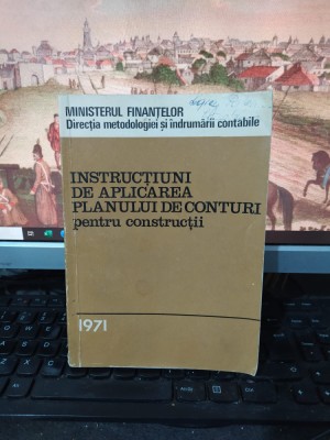 Instrucțiuni de aplicarea planului de conturi pentru construcții, 1971, 120 foto