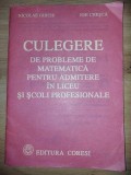 Culegere de probleme de matematica pentru admitere in liceu si scoli profesionale- Nicolae Ghiciu, Ion Chesca