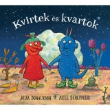 Kvirtek &eacute;s kvartok - Julia Donaldson