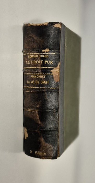 Carte veche Drept Edmond Picard Le droit pur / Jean Cruet La vie du droit