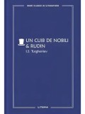 Un cuib de nobili &amp; Rudin - I.S. Turgheniev, Litera - Roman clasic