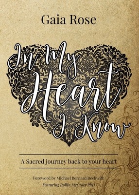 In My Heart I Know A Sacred Journey Back To Your Heart foto