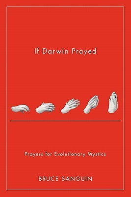 If Darwin Prayed: Prayers for Evolutionary Mystics foto