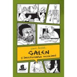 Galen Si Inceputurile Medicinei, Jeanne Bendick - Editura Humanitas