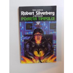 POARTA TIMPULUI de ROBERT SILVERBERG SI BILL FAWCETT , 1993
