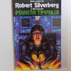 POARTA TIMPULUI de ROBERT SILVERBERG SI BILL FAWCETT , 1993