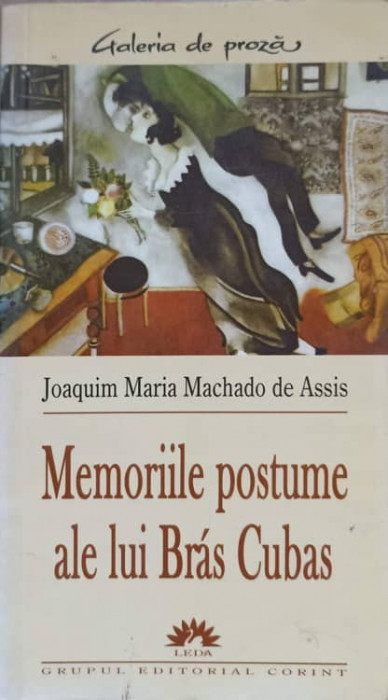 MEMORIILE POSTUME ALE LUI BRAS CUBAS-JOAQUIM MARIA MACHADO DE ASSIS