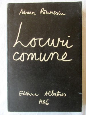 &amp;quot;LOCURI COMUNE. 202 poezii noi&amp;quot;, Adrian Paunescu, 1986 foto