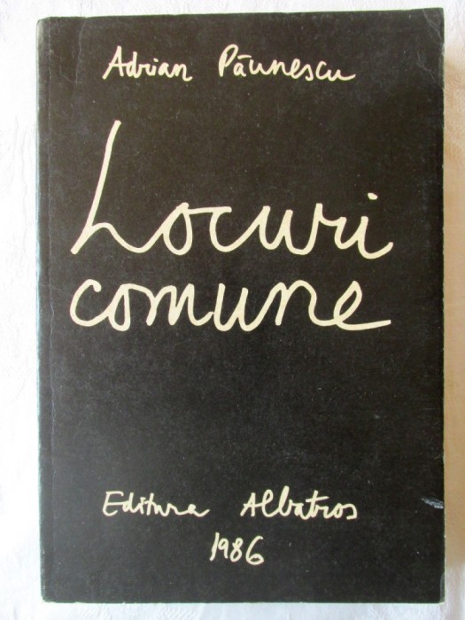 &quot;LOCURI COMUNE. 202 poezii noi&quot;, Adrian Paunescu, 1986
