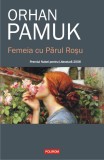 Femeia cu Parul Rosu - Orhan Pamuk - Editura Polirom