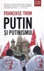 Francoise Thom - Putin si putinismul - Editura Humanitas, 2020, 172 pagini, 13 x 20 cm, Istorie Contemporana, Romana