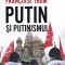 Francoise Thom - Putin si putinismul